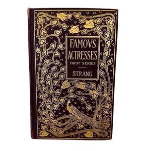 Famous Actresses of the Day in America (1899) Lewis C Strang Antique Illustrated